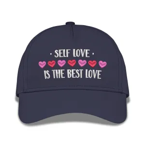 Self Love Is The Best Love Embroidered Baseball Caps