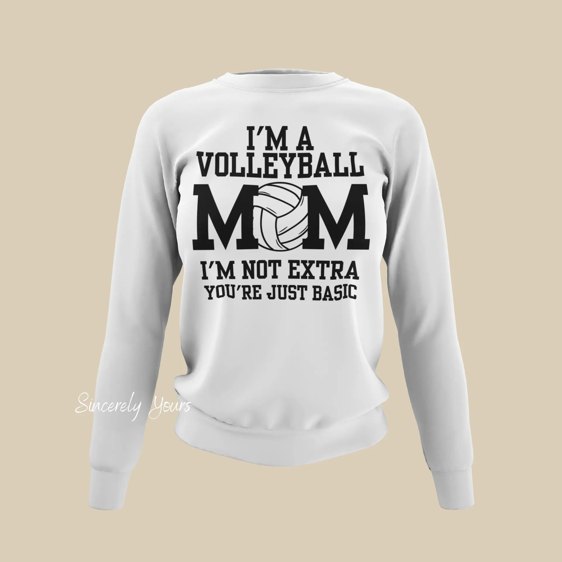 Volleyball Mom | I'm Not Extra - Sweatshirt