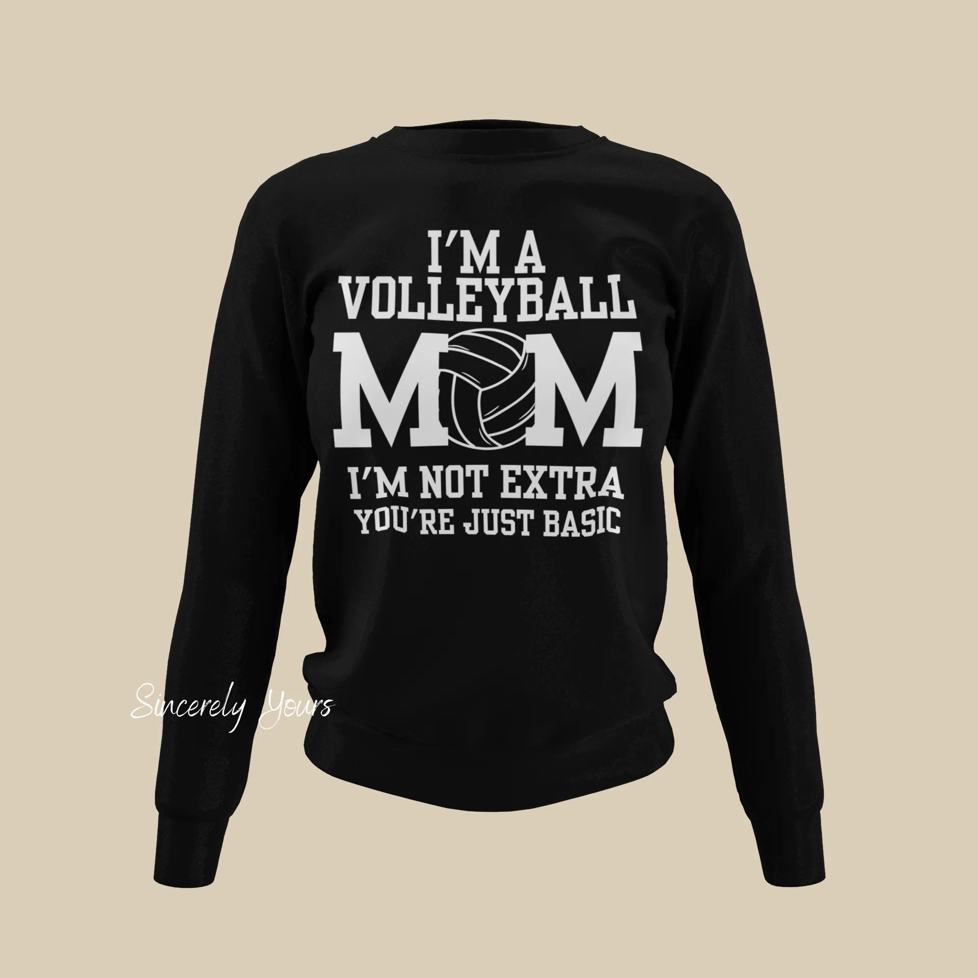 Volleyball Mom | I'm Not Extra - Sweatshirt
