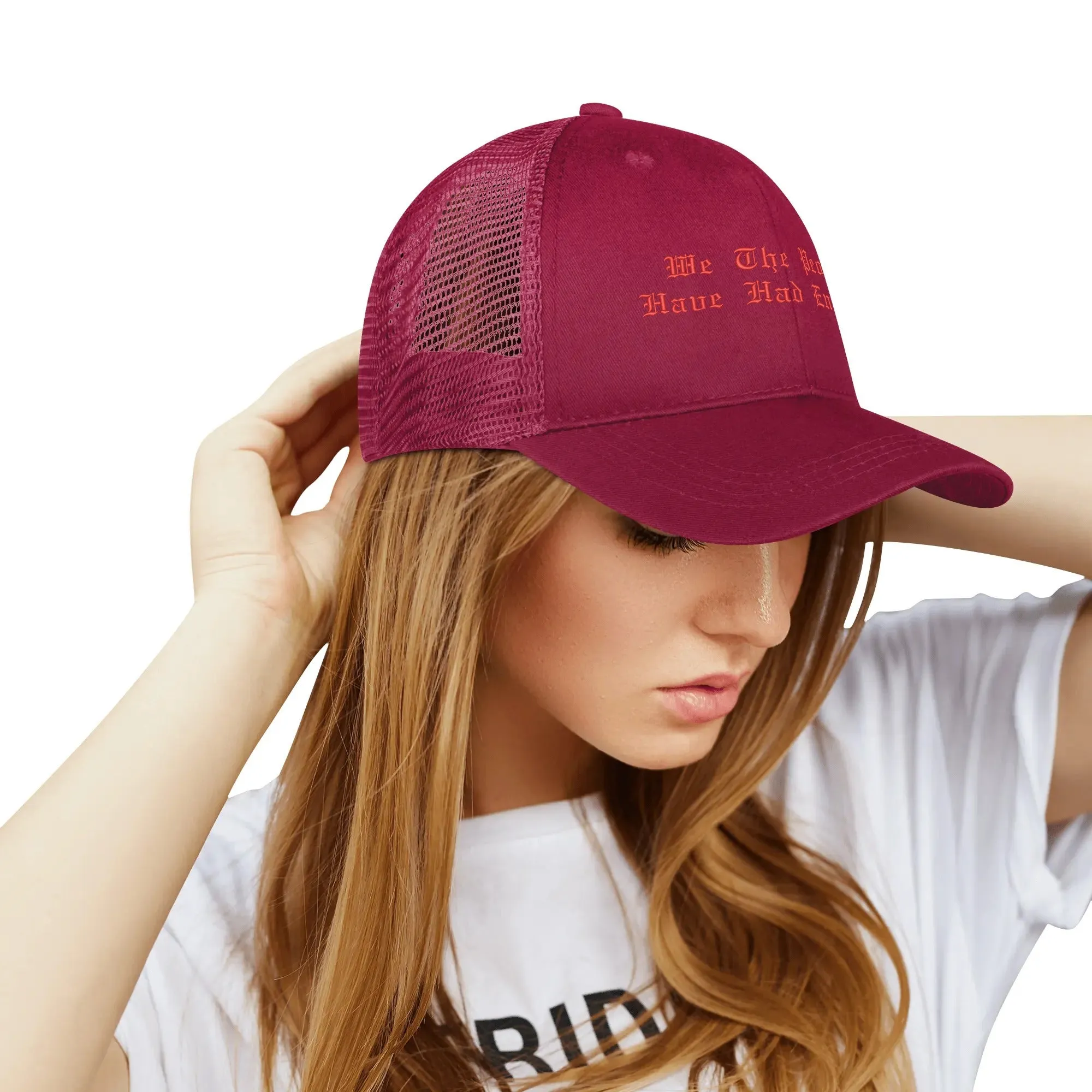 We The People Have Had Enough Emobrideried Trucker Hat